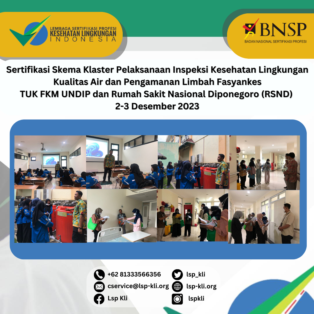 Sertifikasi Skema Klaster Pelaksanaan Inspeksi Kesehatan Lingkungan Kualitas Air dan Pengamanan Limbah Fasyankes TUK FKM UNDIP dan Rumah Sakit Nasional Diponegoro (RSND)  2-3 Desember 2023