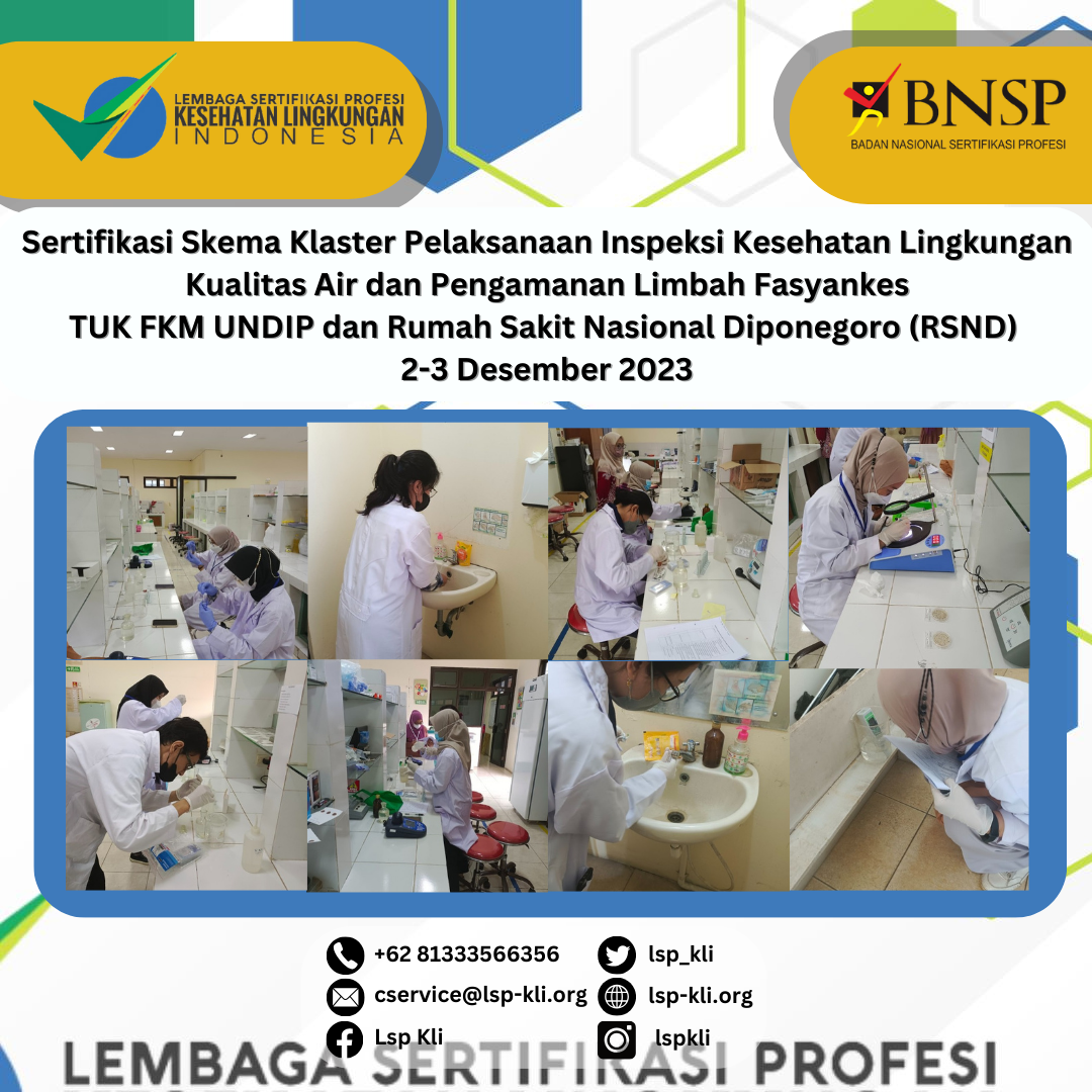 Sertifikasi Skema Klaster Pelaksanaan Inspeksi Kesehatan Lingkungan Kualitas Air dan Pengamanan Limbah Fasyankes TUK FKM UNDIP dan Rumah Sakit Nasional Diponegoro (RSND)  2-3 Desember 2023