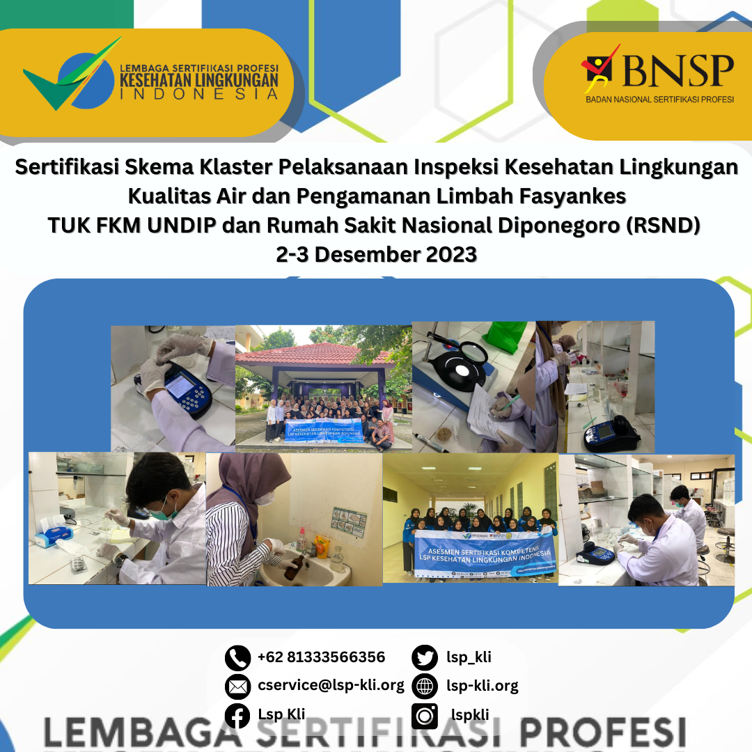 Sertifikasi Skema Klaster Pelaksanaan Inspeksi Kesehatan Lingkungan Kualitas Air dan Pengamanan Limbah Fasyankes TUK FKM UNDIP dan Rumah Sakit Nasional Diponegoro (RSND)  2-3 Desember 2023